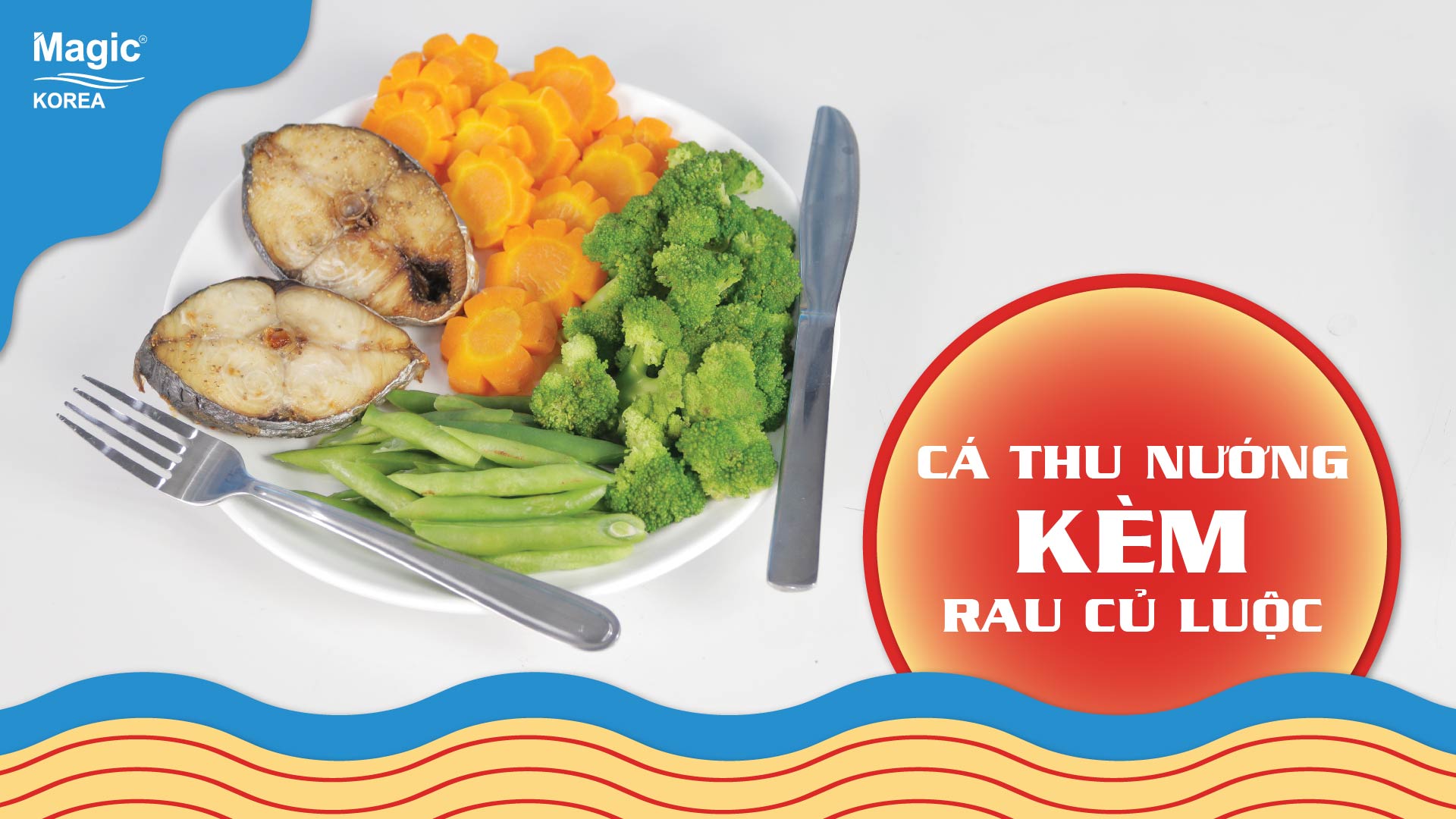 Thực đơn Eat Clean Day 3: Cá thu nướng kèm rau củ luộc