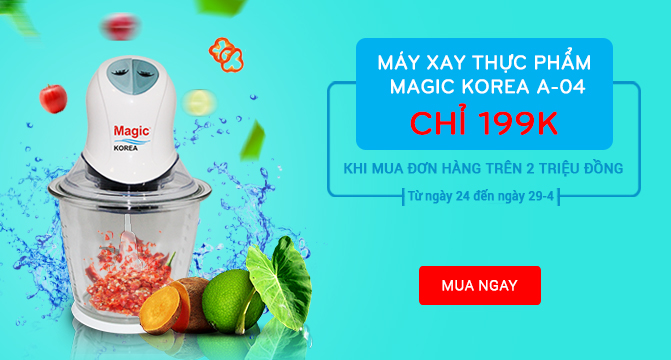 KHUYẾN MÃI: MÁY XAY THỰC PHẨM MAGIC KOREA A-04