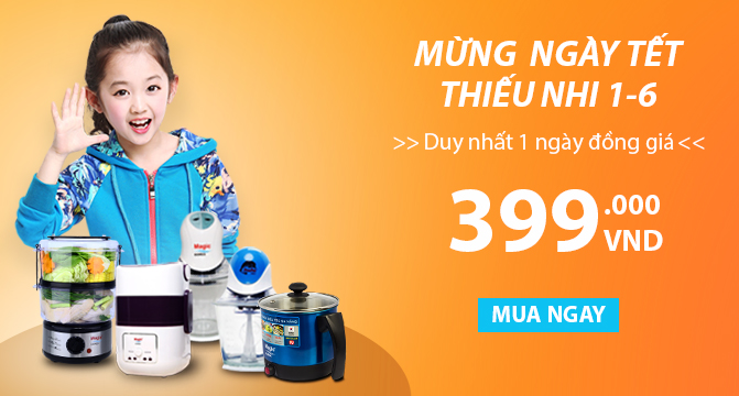 KHUYẾN MÃI: MỪNG NGÀY QUỐC TẾ THIẾU NHI 1-6 - BÁN HÀNG ĐỒNG GIÁ