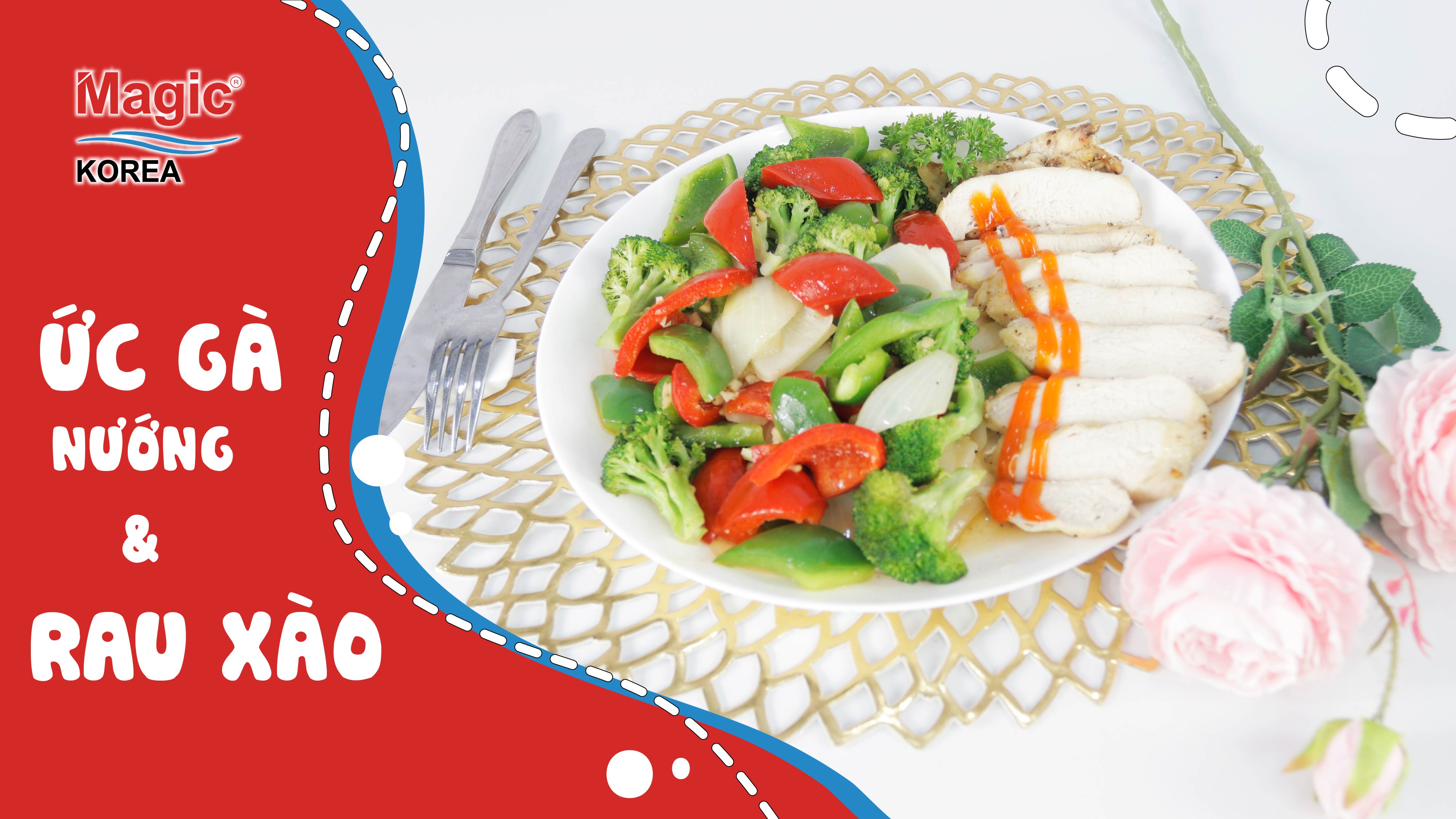 Thực đơn Eat Clean Day 12: Ức gà nướng - Rau xào