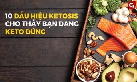 10 Dấu Hiệu Ketosis Cho Thấy Bạn Đang Keto Đúng Cách