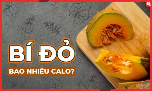 Bí đỏ bao nhiêu calo? Ăn bí đỏ tăng hay giảm cân?