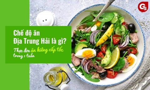 Chế Độ Ăn Địa Trung Hải Là Gì? Thực Đơn Ăn Kiêng Cấp Tốc Trong 1 Tuần