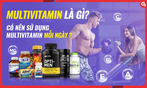 Multivitamin là gì? Có nên sử dụng Multivitamin mỗi ngày không?