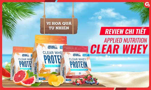 Review Applied Clear Whey: Whey vị hoa quả có tốt?