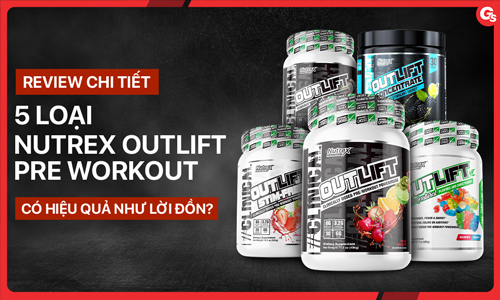 Review chi tiết Outlift Pre Workout có tốt không?