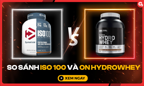 So sánh ISO 100 và Hydrowhey: Tăng cơ chọn Whey nào?