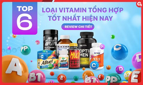 Review 6 loại Vitamin tổng hợp tốt nhất hiện nay