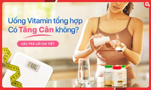 Uống Vitamin tổng hợp có tăng cân không?