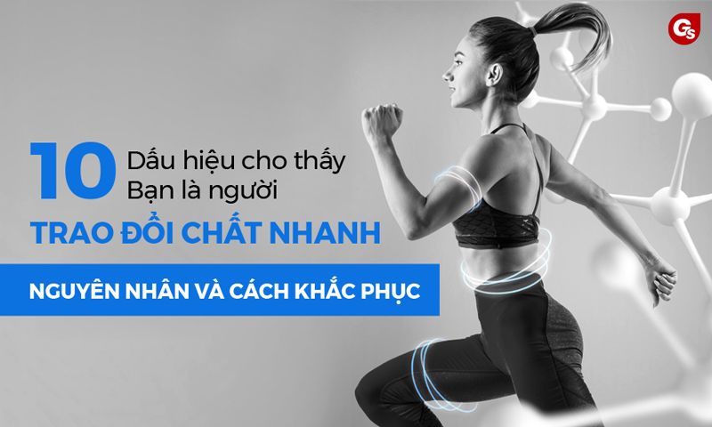 dau-hieu-trao-doi-chat-nhanh-gymstore