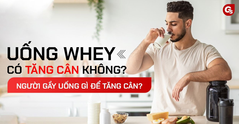 uong-whey-co-tang-can-khong-1