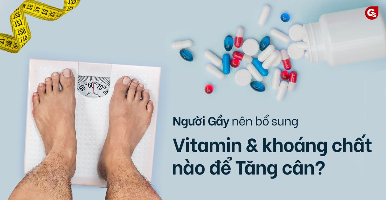 vitamin-khoang-chat-nao-giup-tang-can-gymstore