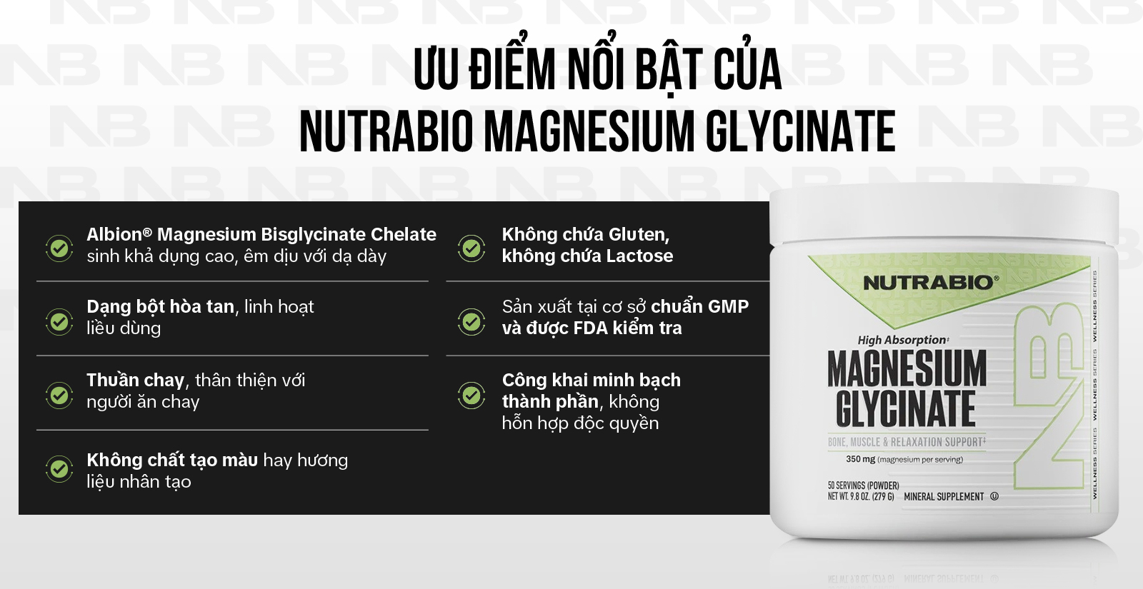 Nutrabio Magnesium Glycinate Powder Ưu Điểm