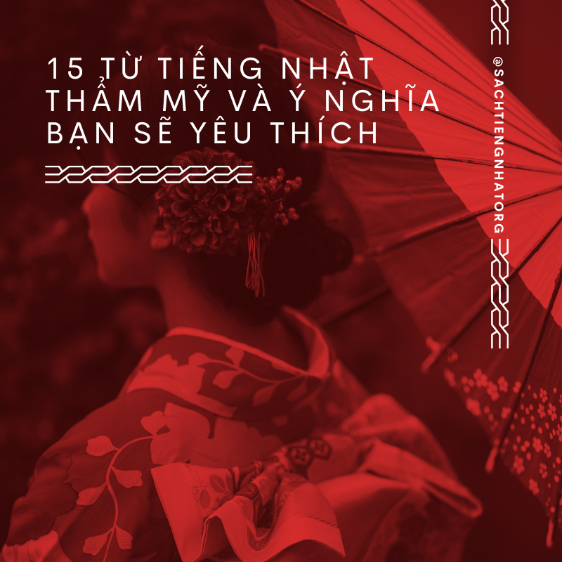 15 Từ Tiếng Nhật Thẩm Mỹ và Ý Nghĩa Bạn Sẽ Yêu Thích