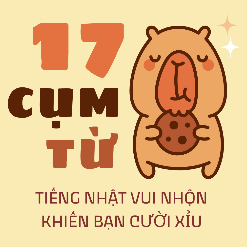 17 Từ và Cụm Từ Tiếng Nhật Vui Nhộn Khiến Bạn Cười Xỉu