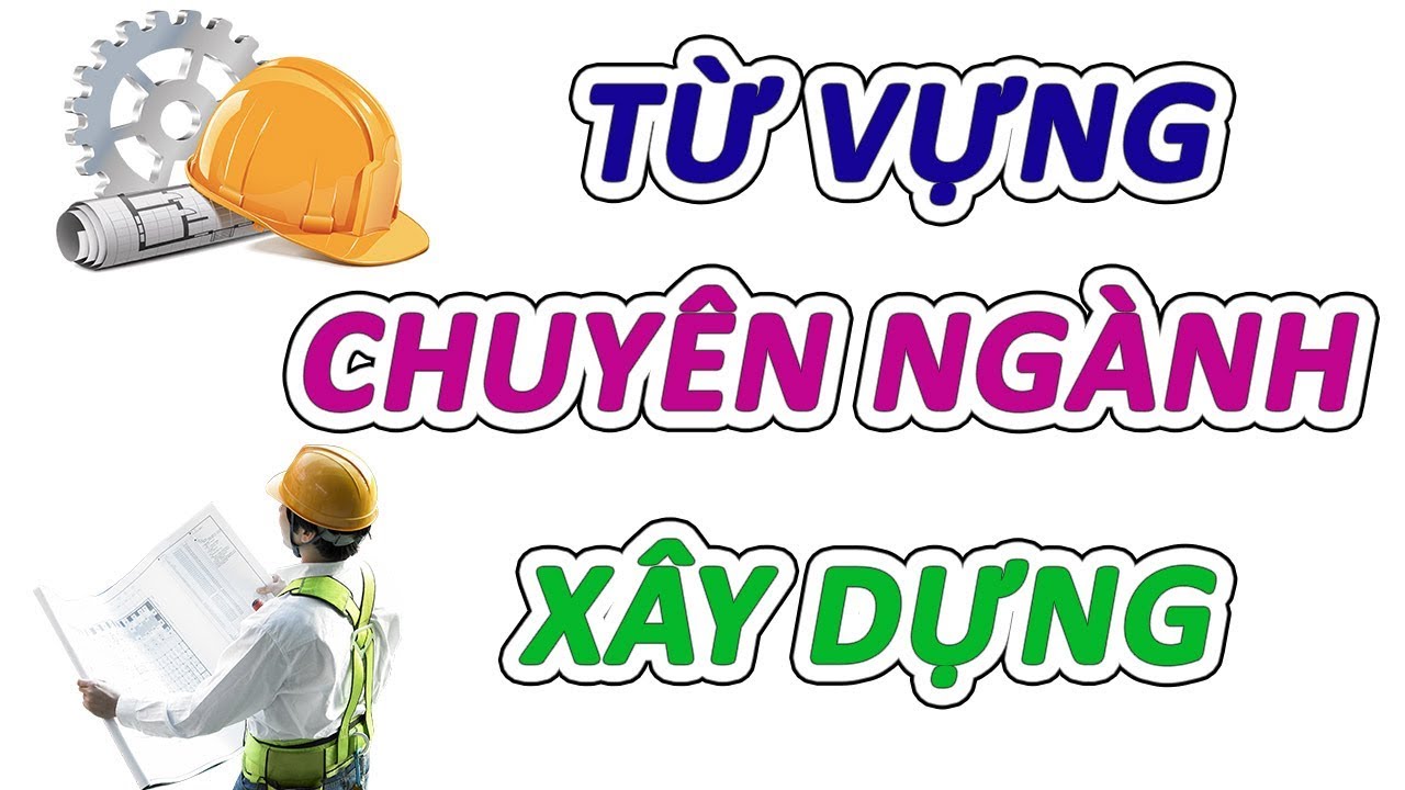 Từ vựng tiếng Nhật chuyên ngành Xây dựng mà bạn rất cần phải biết