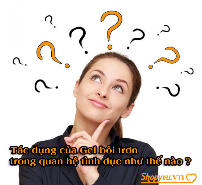 Tác dụng của Gel bôi trơn trong quan hệ tình dục