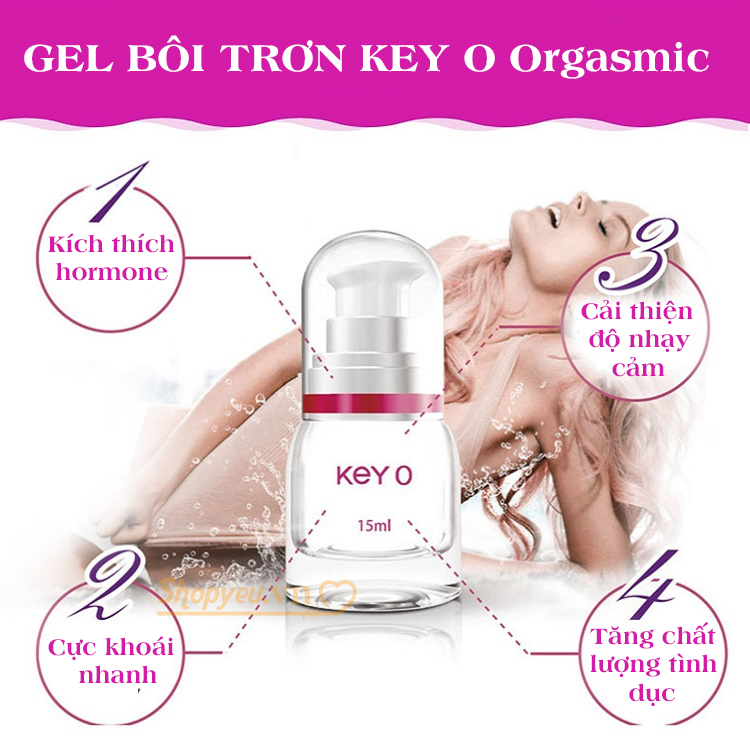 Gel bôi trơn KEY O tăng cường khoái cảm cho phụ nữ