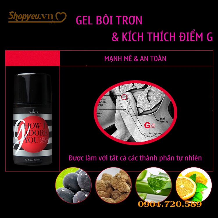 Gel bôi trơn kích thích điêm G, How I Adore You cao cấp Mỹ