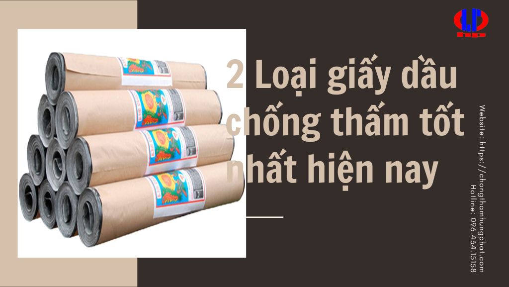 2 Loại giấy dầu chống thấm tốt nhất hiện nay