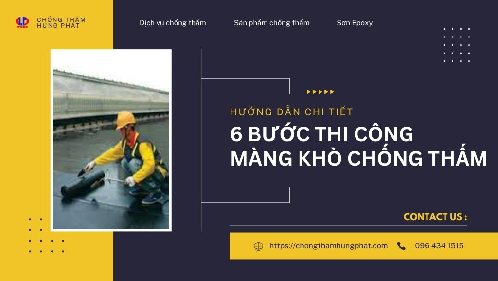 Hướng dẫn chi tiết 6 bước thi công màng khò chống thấm