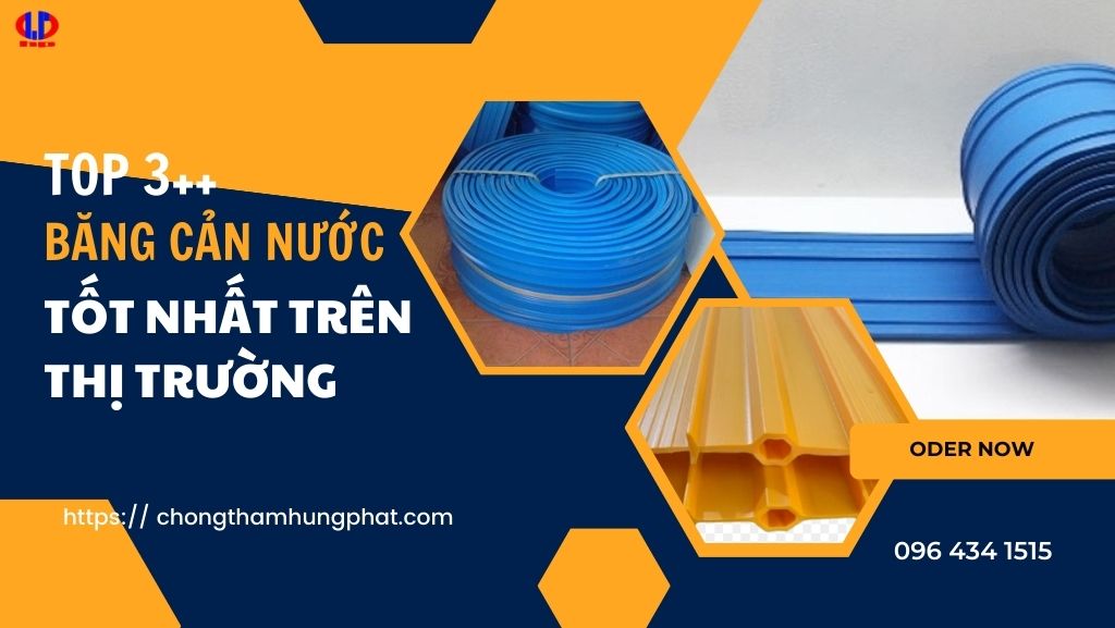 Top 3++ loại băng cản nước tốt nhất trên thị trường