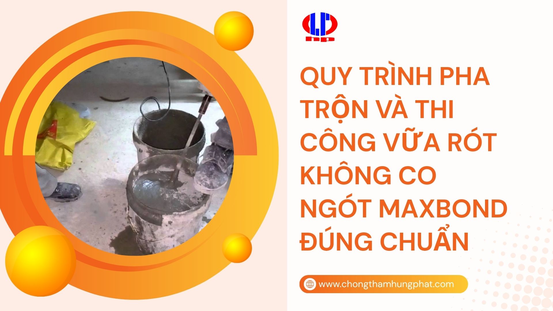 Quy trình pha trộn và thi công vữa rót không co ngót Maxbond đúng chuẩn