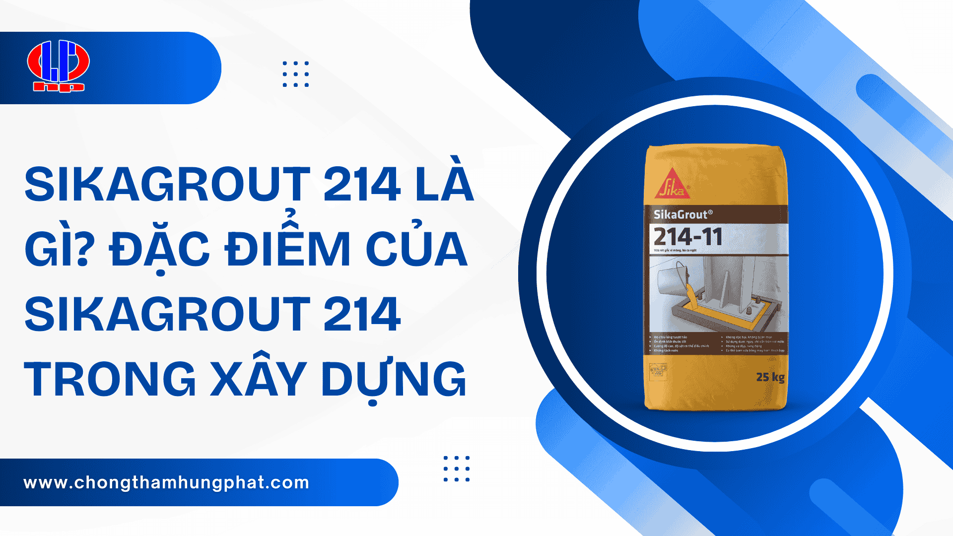 Sikagrout 214 là gì? Đặc điểm của Sikagrout 214 trong xây dựng