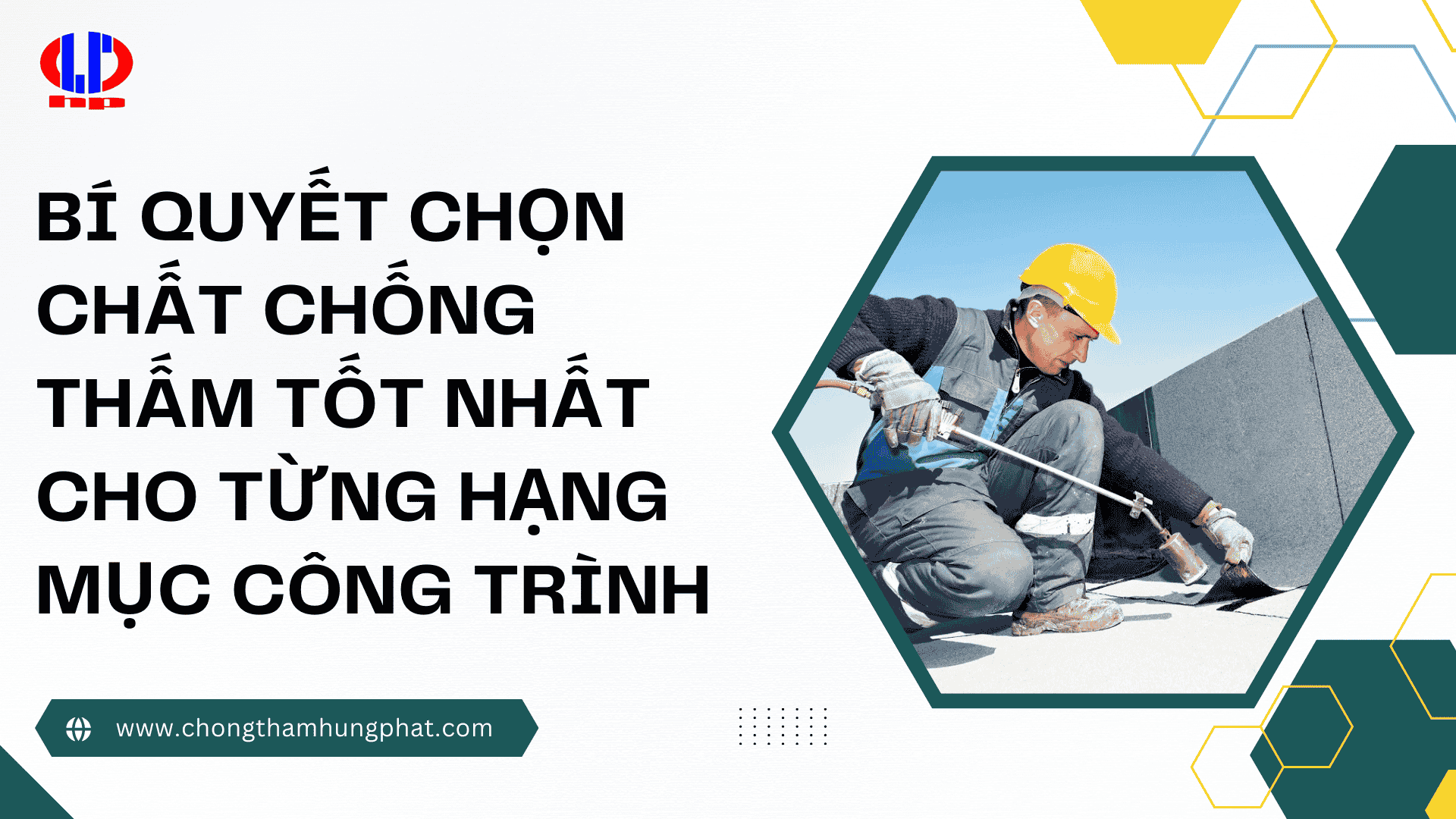 Bí quyết chọn chất chống thấm tốt nhất cho từng hạng mục công trình