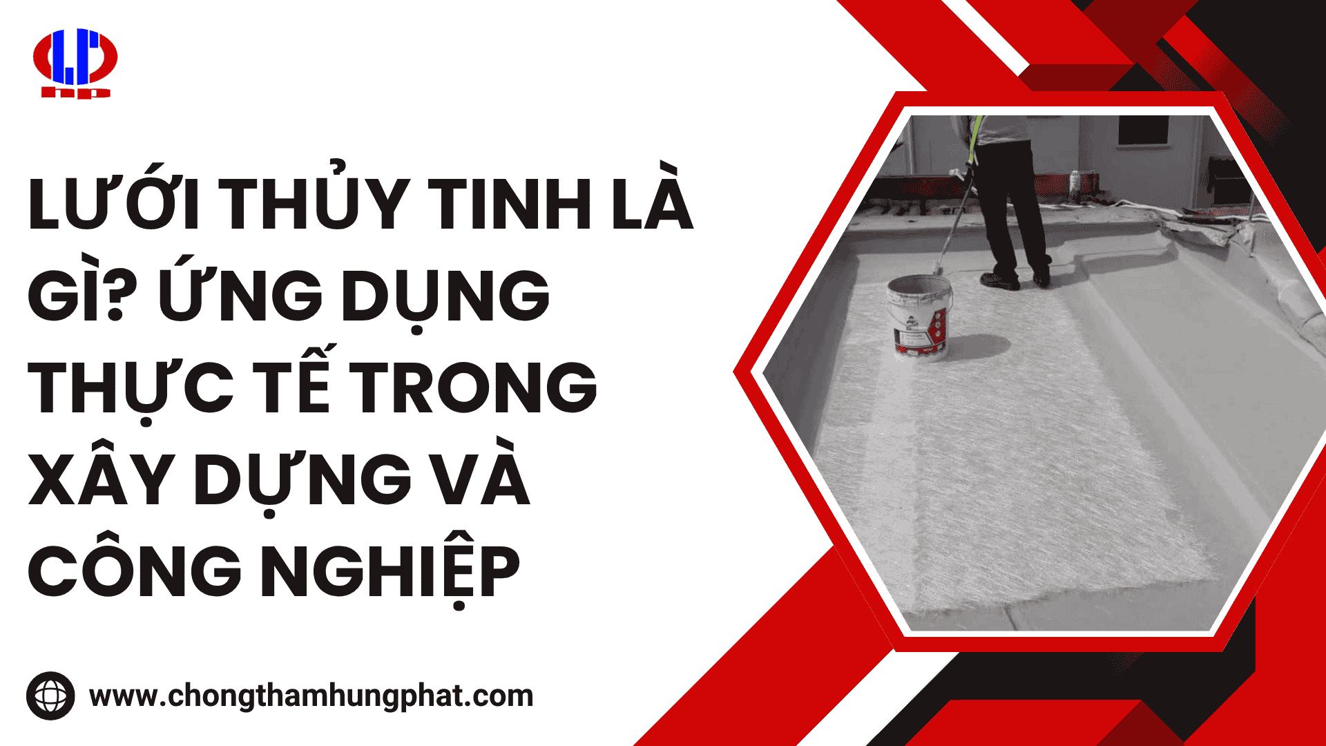 Lưới thủy tinh là gì? Ứng dụng thực tế trong xây dựng và công nghiệp