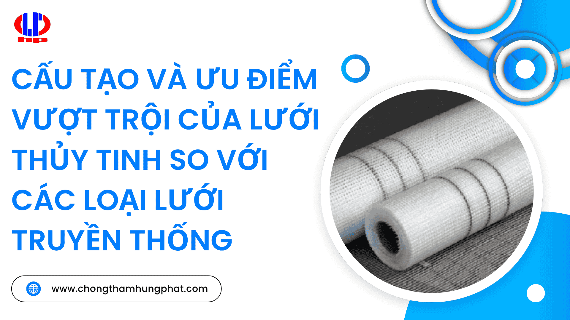 Cấu tạo và ưu điểm vượt trội của lưới thủy tinh so với các loại lưới truyền thống