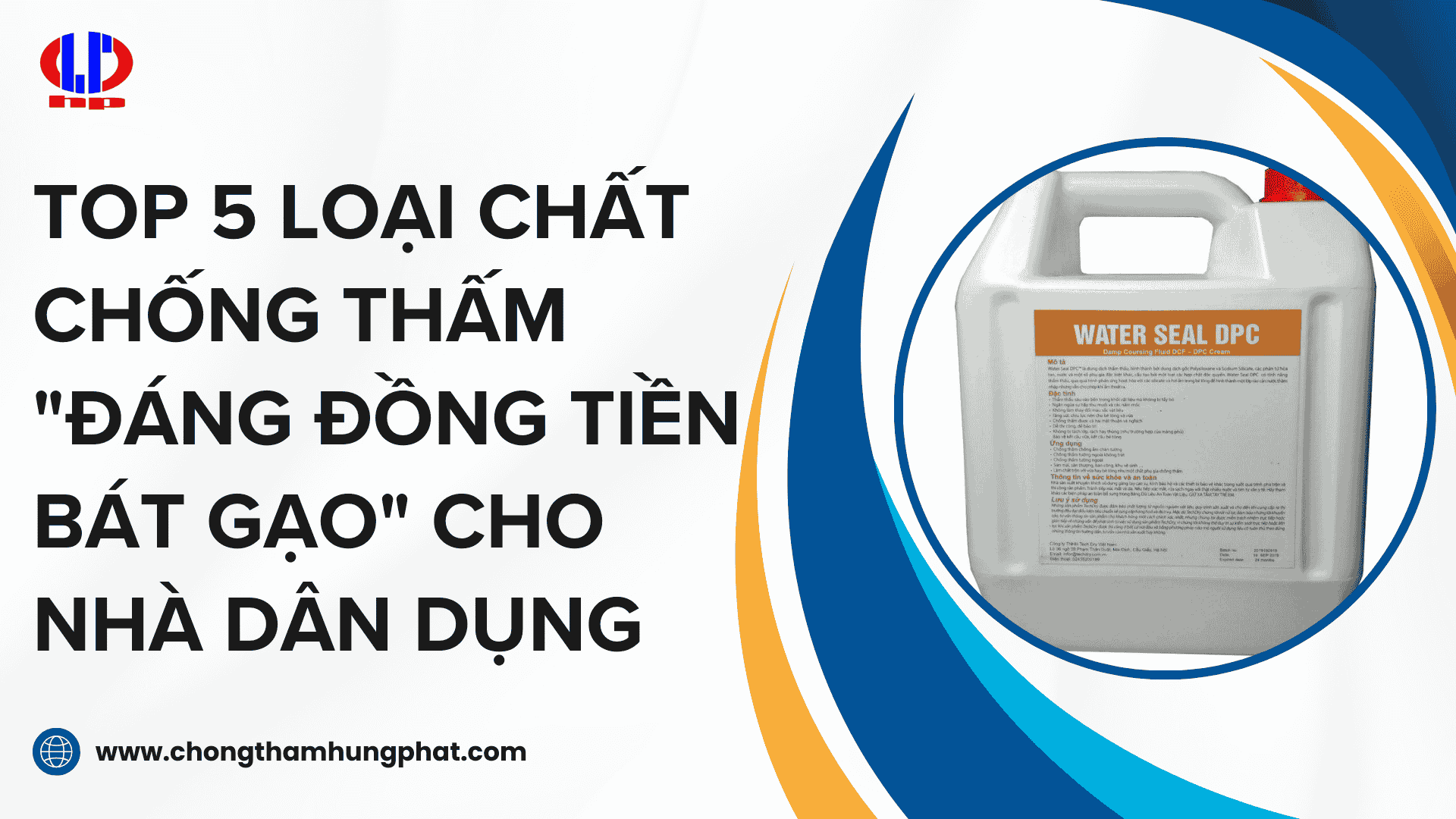 Top 5 loại chất chống thấm "đáng đồng tiền bát gạo" cho nhà dân dụng