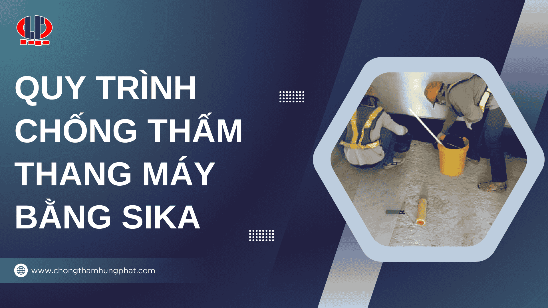 Quy trình thi công chống thấm thang máy bằng sika