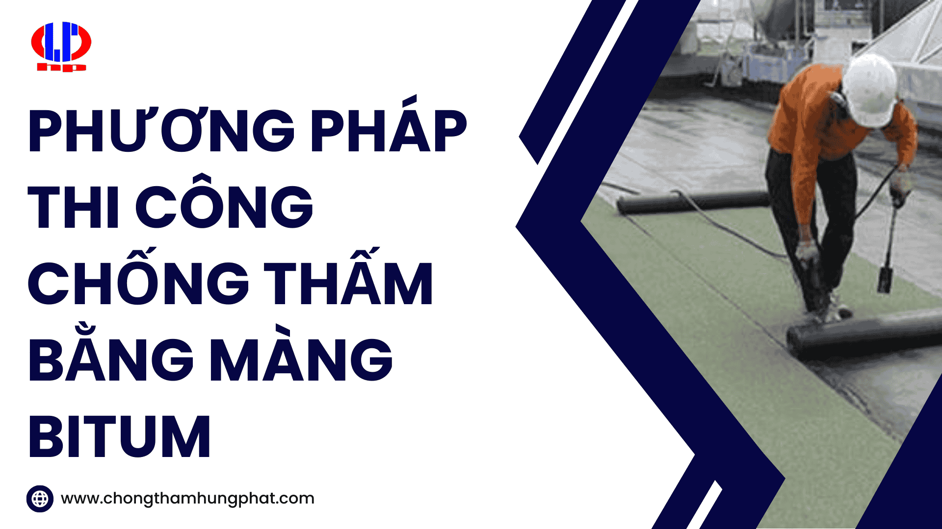 Phương pháp thi công chống thấm bằng màng Bitum