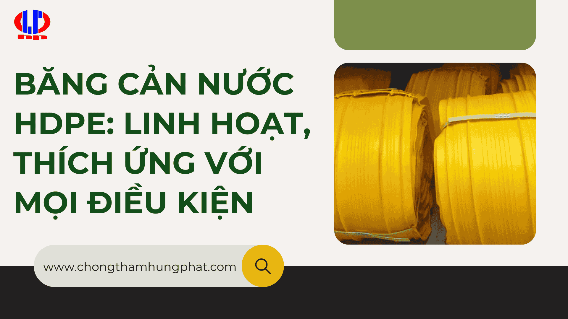 Băng cản nước HDPE: Linh hoạt, thích ứng với mọi điều kiện