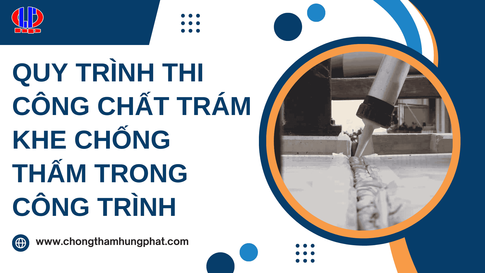 Quy trình thi công chất trám khe chống thấm công trình