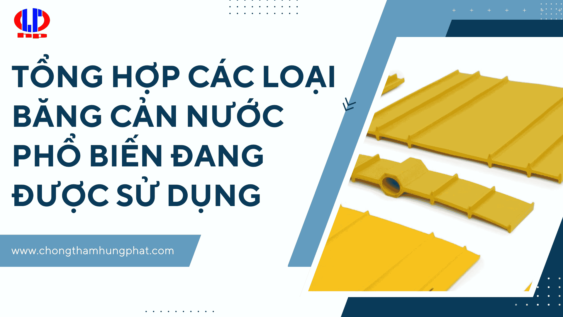 Tổng hợp các loại băng cản nước phổ biến đang được sử dụng