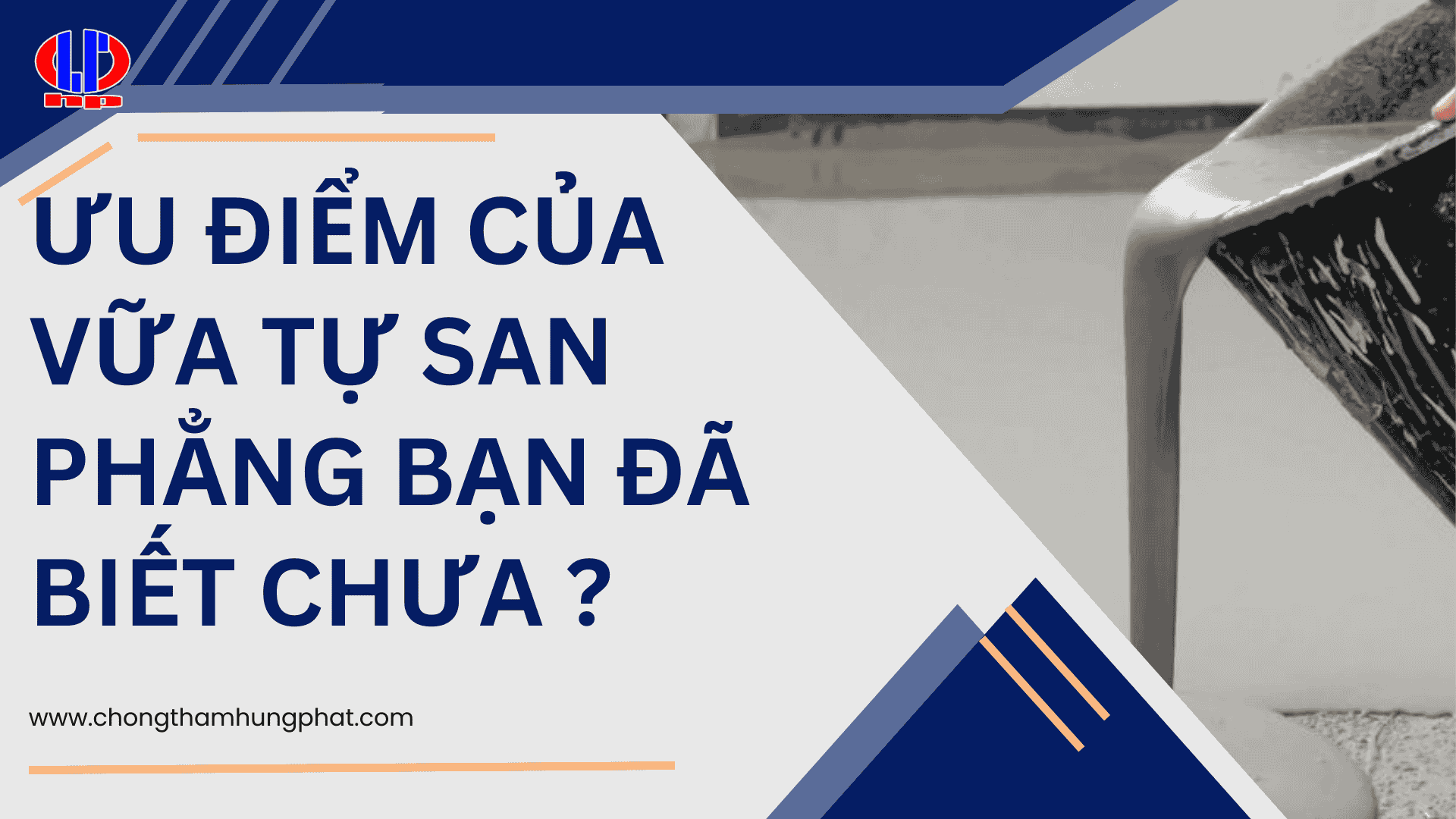 Ưu điểm của vữa tự san phẳng bạn đã biết chưa?
