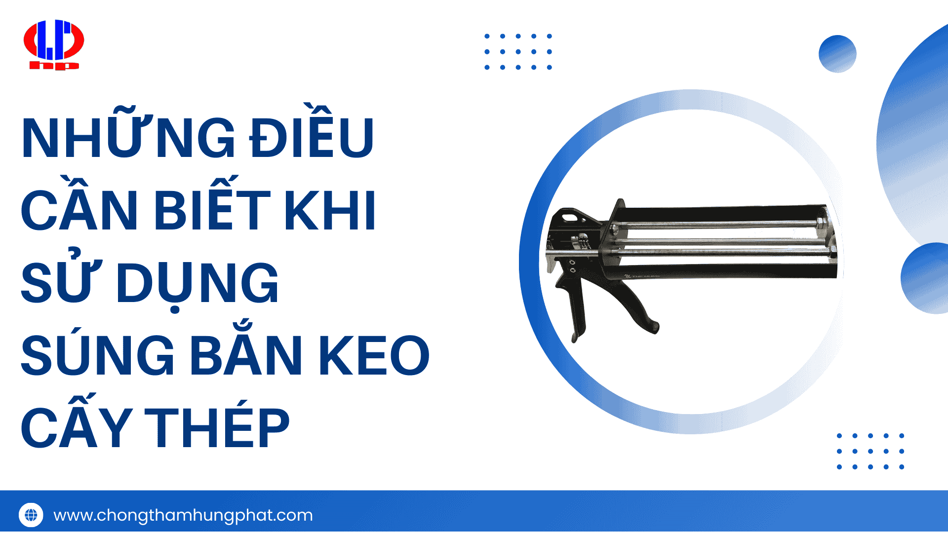 Những điều cần biết khi sử dụng súng bắn keo cấy thép