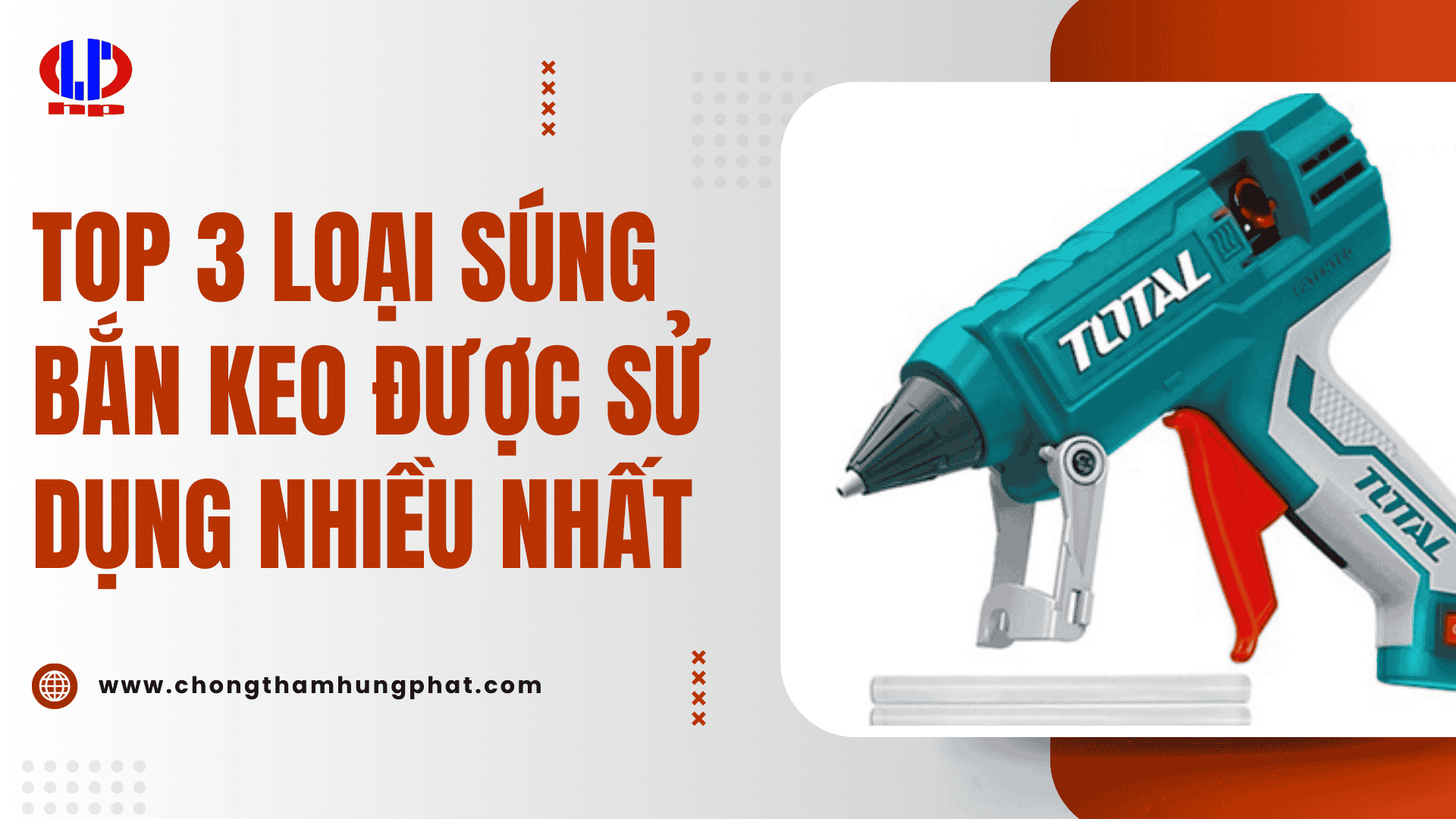 TOP 3 loại súng bắn keo được sử dụng nhiều nhất