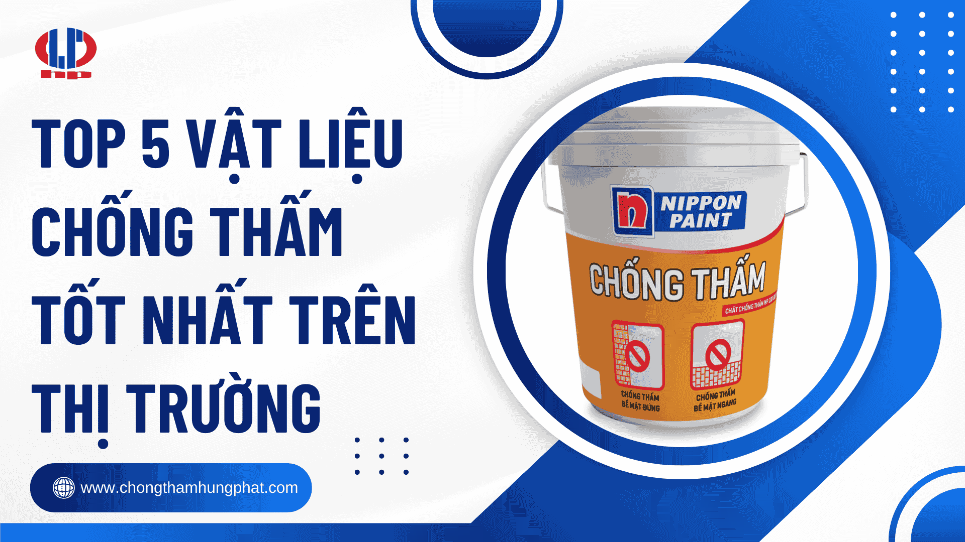 TOP 5 vật liệu chống thấm tốt nhất trên thị trường