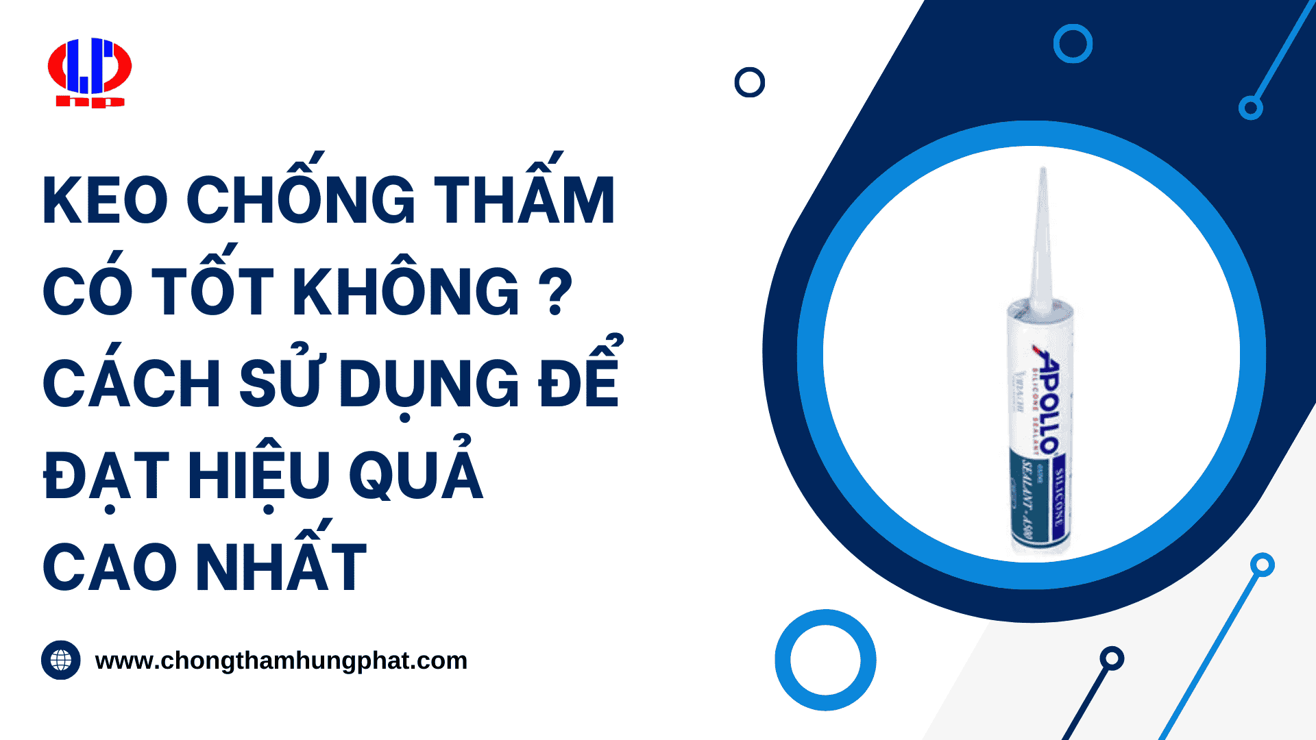 Keo chống thấm có tốt không? cách sử dụng để đạt hiệu quả cao nhất
