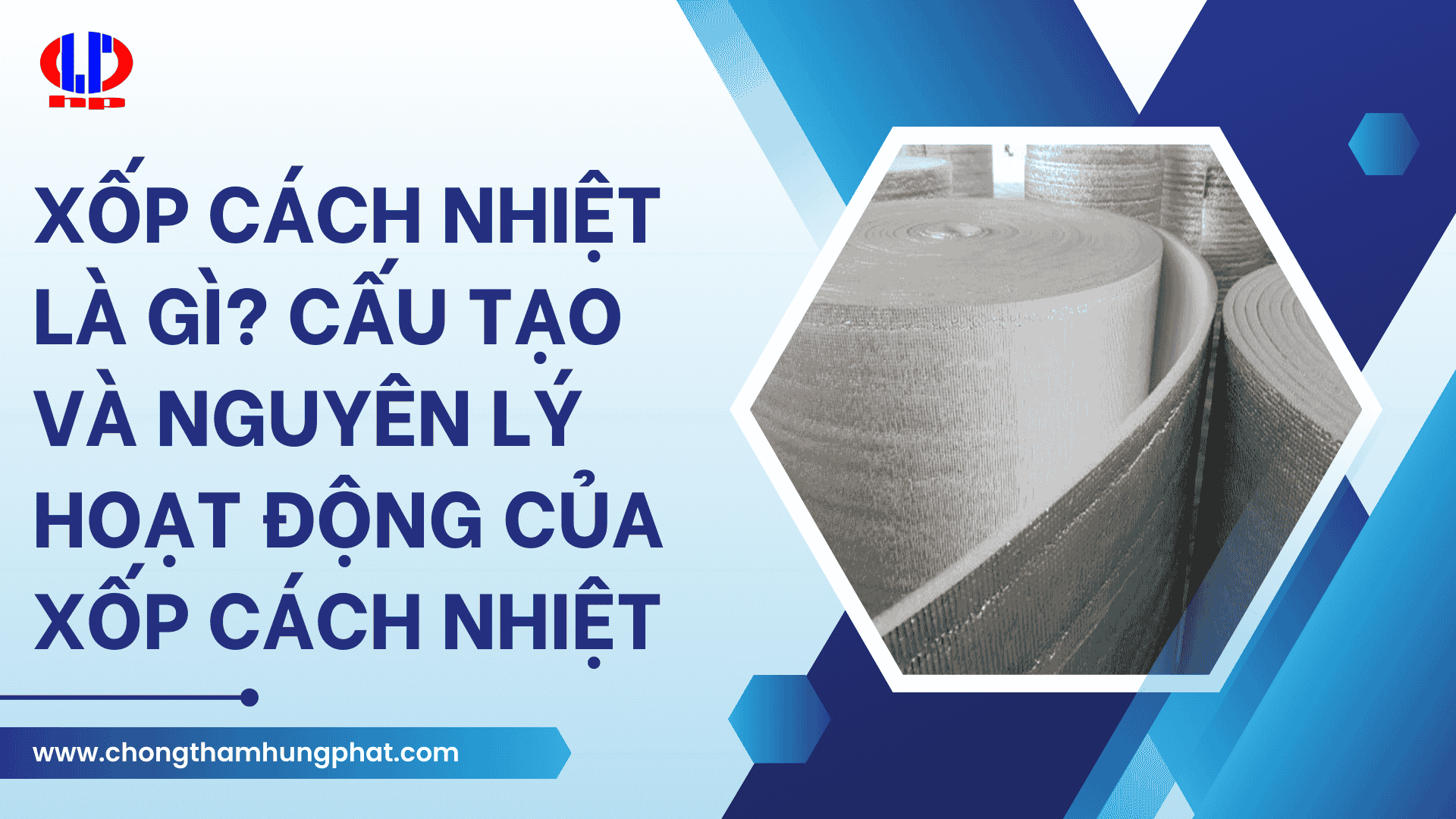 Xốp cách nhiệt là gì? Cấu tạo và nguyên lý hoạt động của xốp cách nhiệt