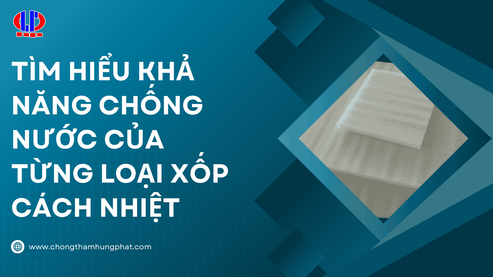 Tìm hiểu khả năng chống nước của từng loại xốp cách nhiệt