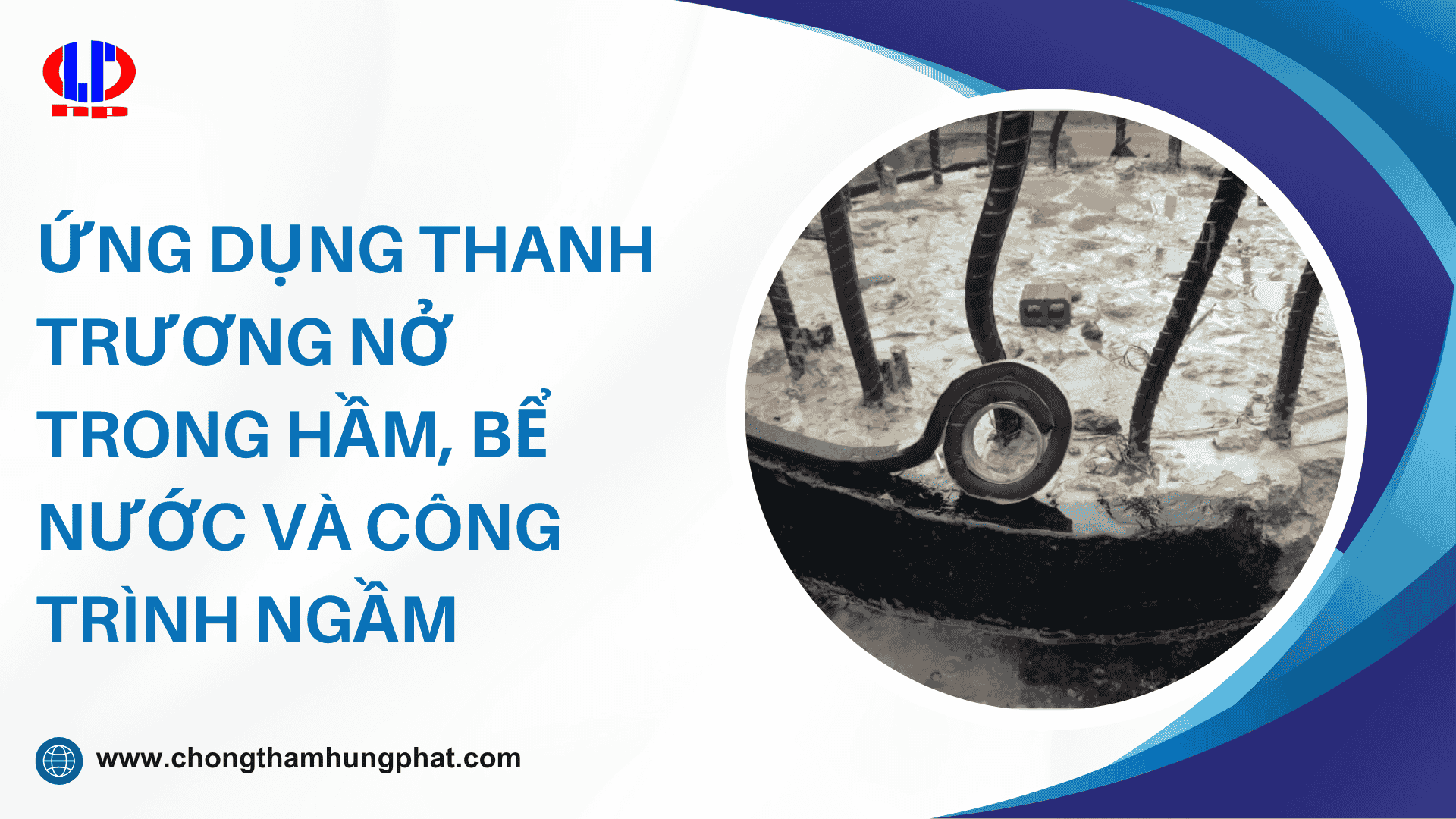 Ứng dụng thanh trương nở trong hầm, bể nước và công trình ngầm
