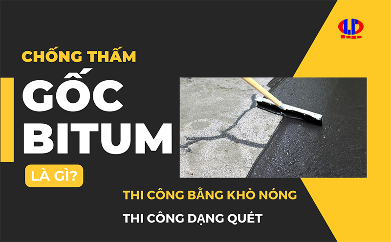 Chống thấm gốc bitum là gì?