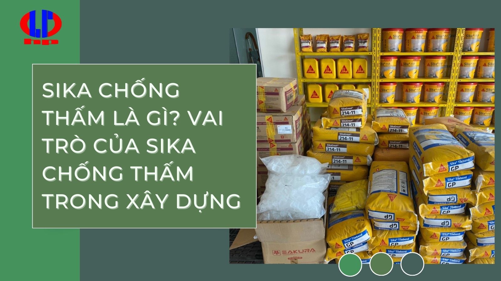Sika chống thấm là gì? Vai trò của Sika chống thấm trong xây dựng