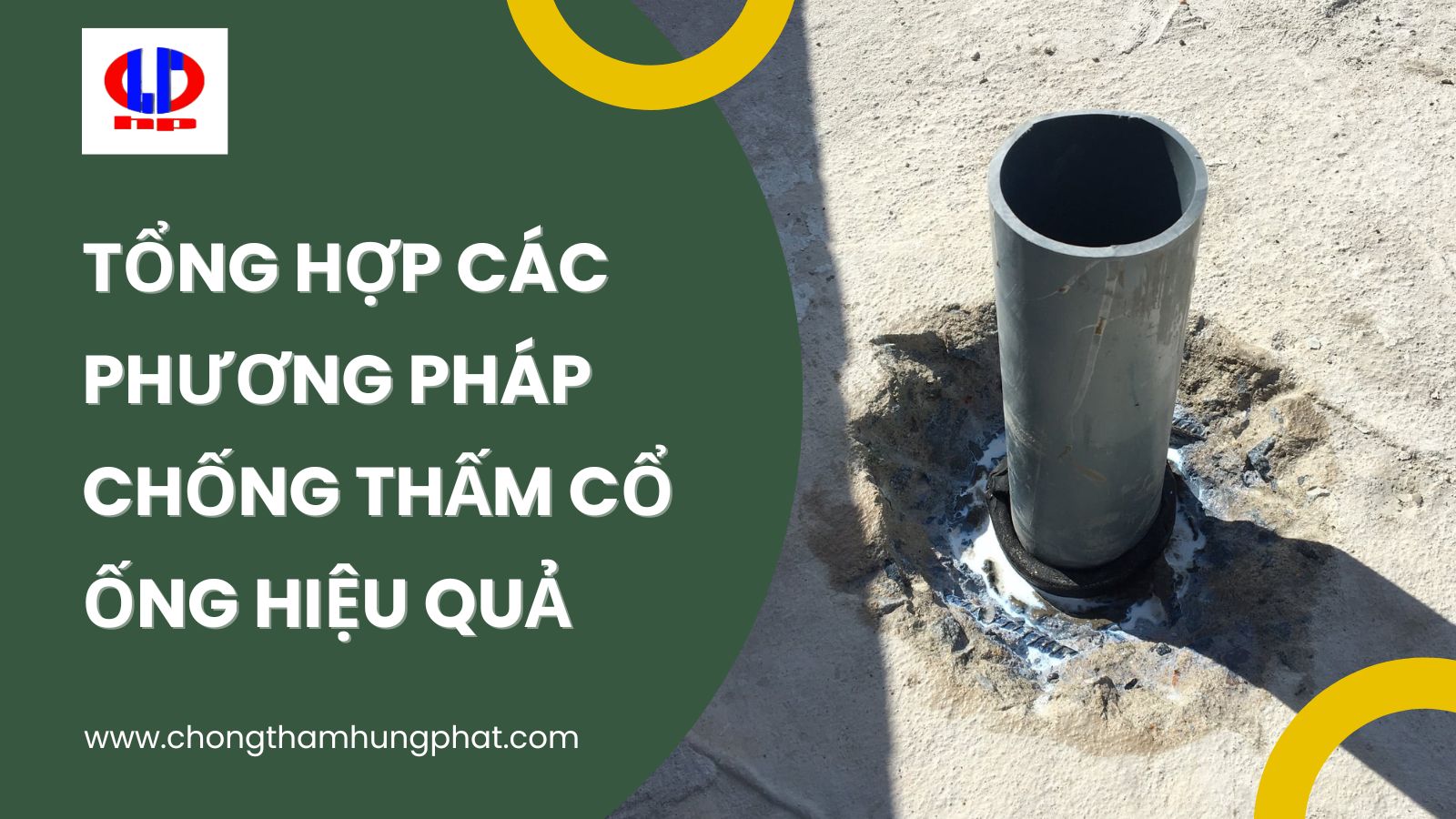 Tổng hợp các phương pháp chống thấm cổ ống hiệu quả