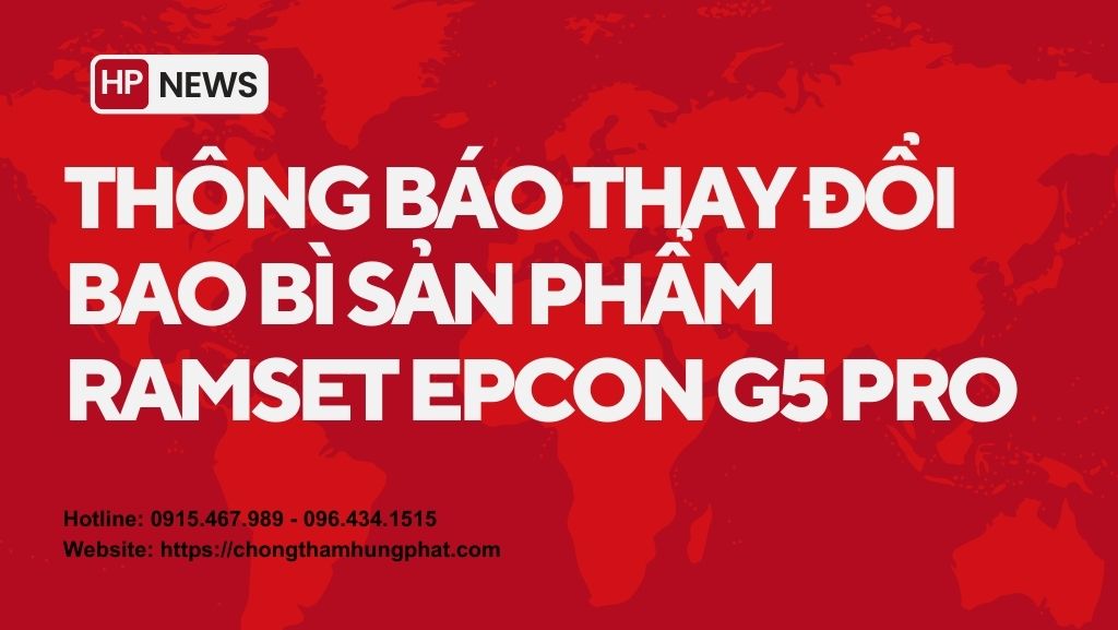THÔNG BÁO THAY ĐỔI BAO BÌ SẢN PHẨM RAMSET EPCON G5 PRO