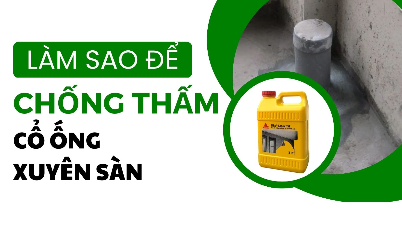 Làm sao để chống thấm cổ ống xuyên sàn?